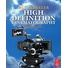 High Definition Cinematography (3rd Edition)