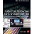 Audio Post Production for Television and Film