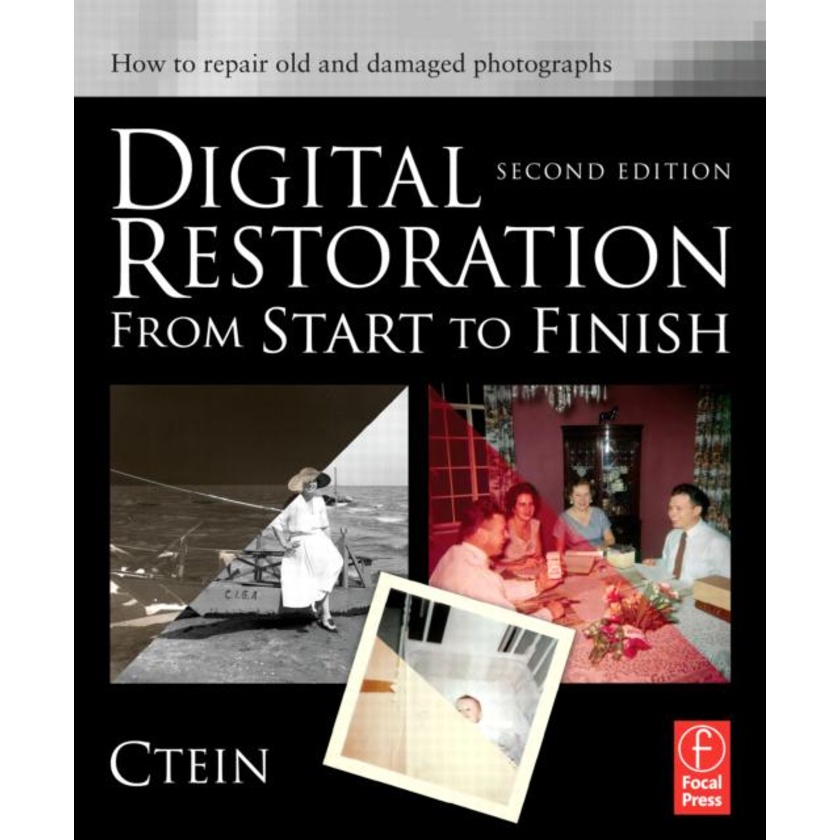 Digital Restoration from Start to Finish (2nd Edition)