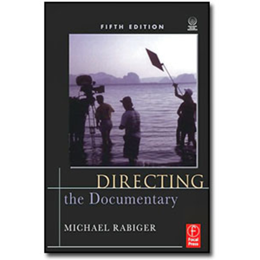 Directing the Documentary (5th Edition)