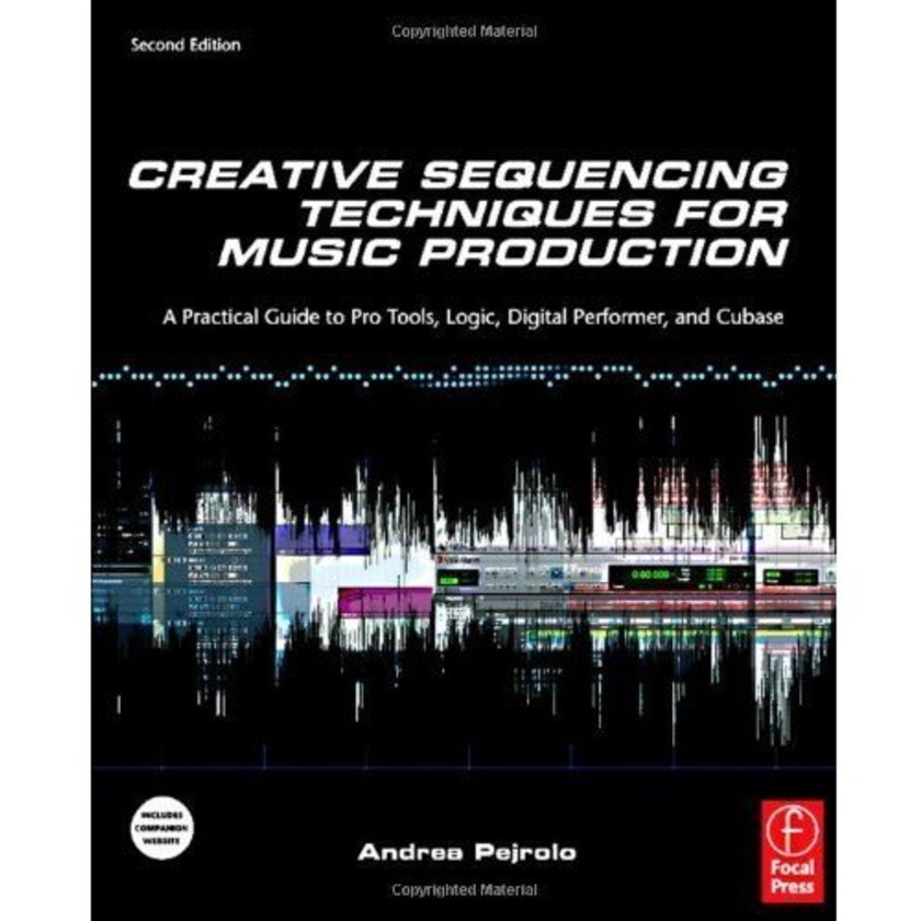 Creative Sequencing Techniques for Music Production (2nd edition)