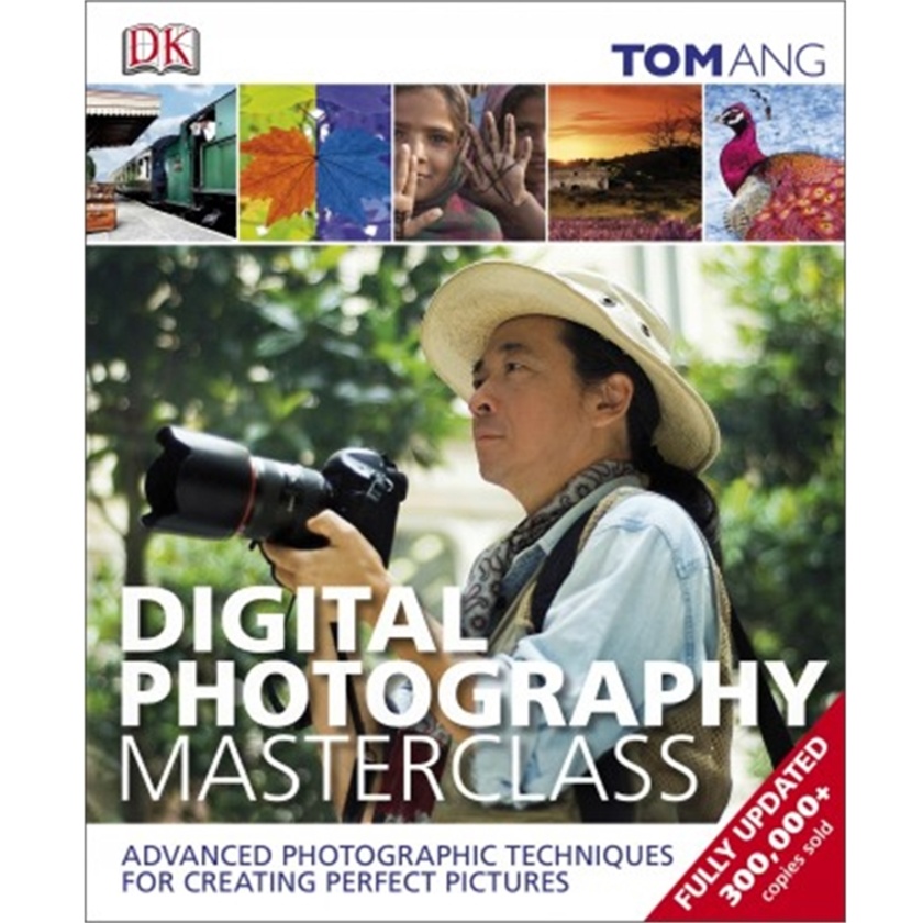 Digital Photography Masterclass Book by Tom Ang
