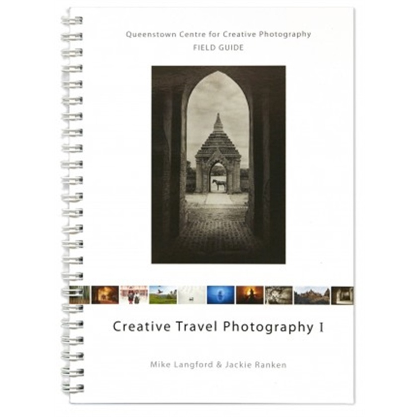 Creative Travel Photography 1 Book by J.Ranken & M.Langford