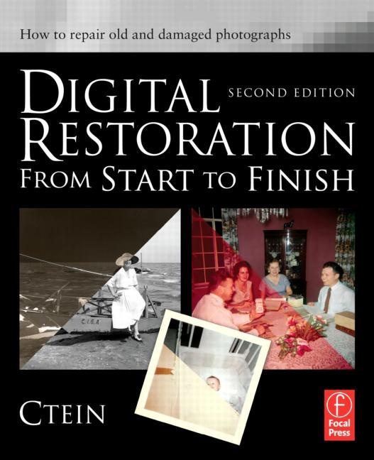 Digital Restoration from Start to Finish (2nd Edition)