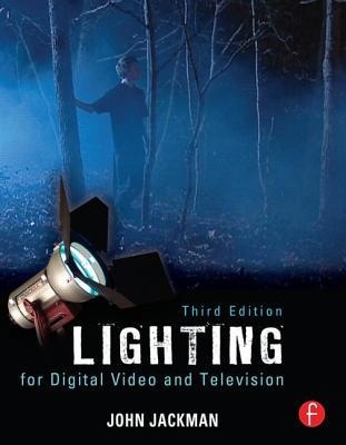 Lighting for Digital Video and Television (3rd Edition)
