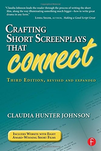 Crafting Short Screenplays That Connect (3rd Edition)