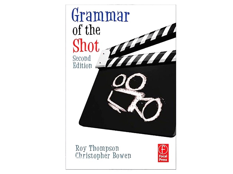 Grammar of the Shot (2nd Edition)