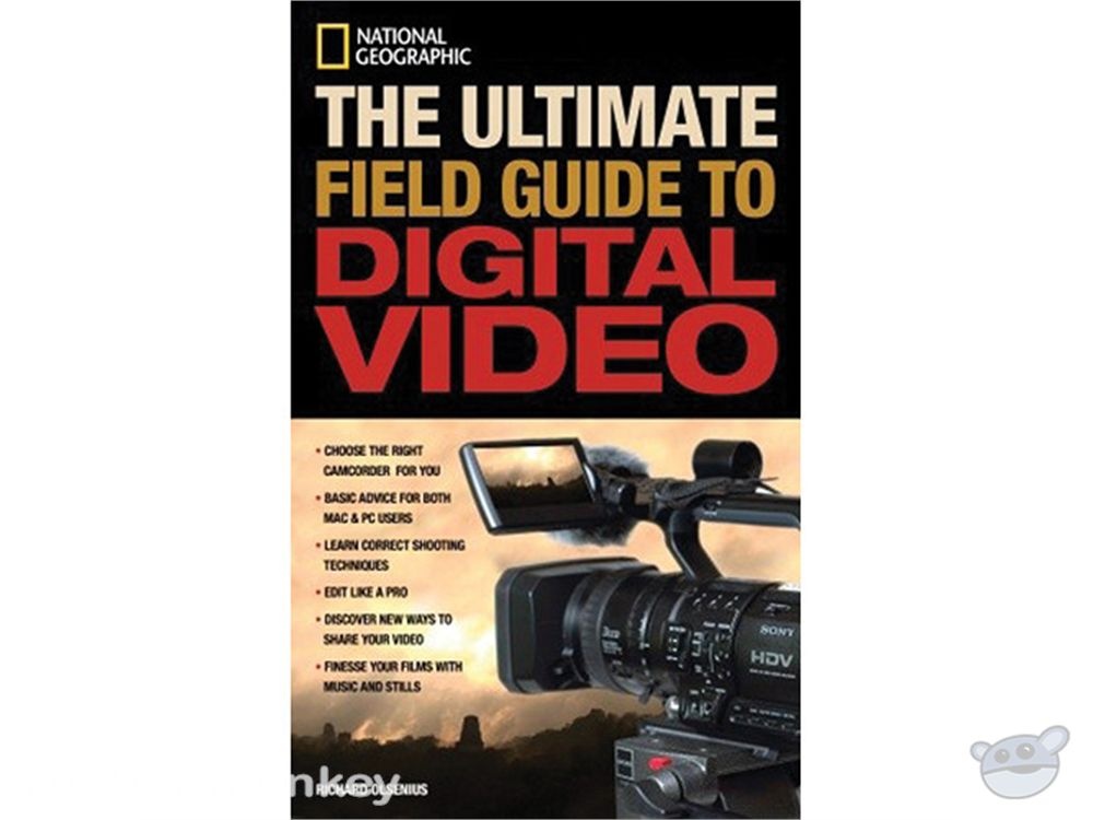 Amphoto Book: National Geographic The Ultimate Field Guide to Digital Video