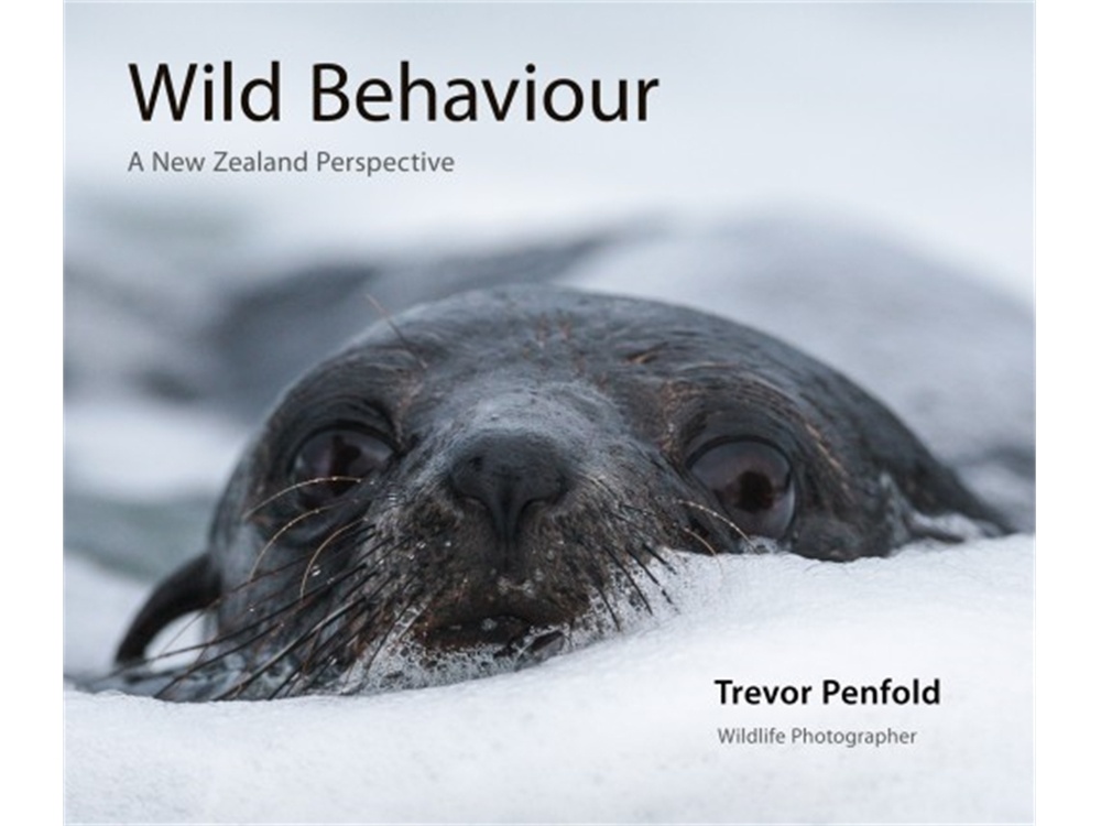 Wild Behaviour - A New Zealand Perspective Book by Trevor Penfold
