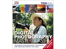 Digital Photography Masterclass Book by Tom Ang