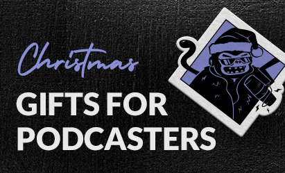 GIFTS FOR PODCASTERS